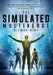 The Simulated Multiverse: An MIT Computer Scientist Explores Parallel Universes, the Simulation Hypothesis, Quantum Computing and the Mandela Effect by Rizwan Virk