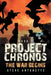Project Chronos: The War Begins by Steve Antonette