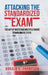Attacking Standardized the Exam: The Art of Mastering Multiple Choice Standardized Tests by Ronald S. Thompson