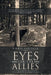 Eyes for the Allies: A Novel of World War II Espionage in Eastern France by Chris Santner