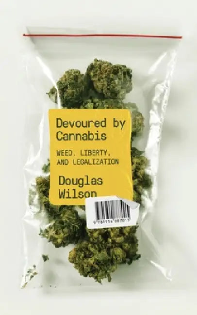 Devoured by Cannabis by Douglas Wilson