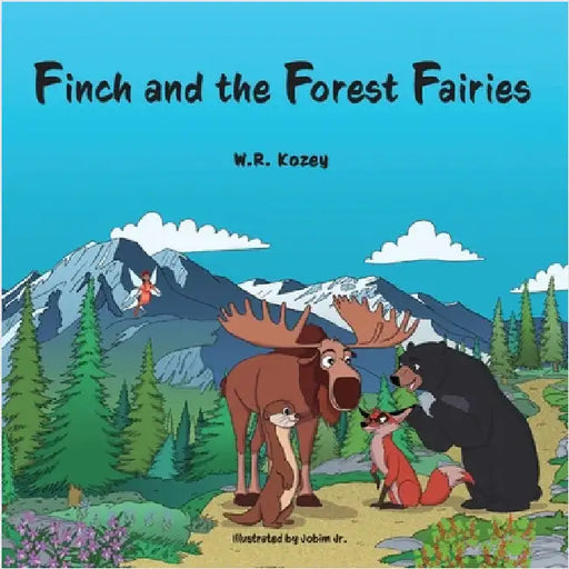Finch and the Forest Fairies by Kozey, W. R.
