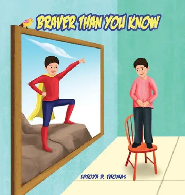 Braver Than You Know by Latoya D. Thomas