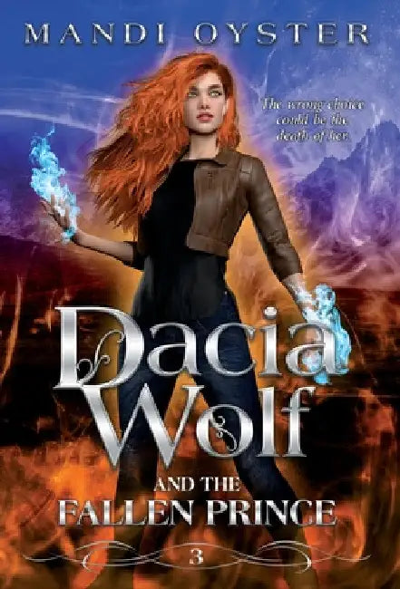 Dacia Wolf & the Fallen Prince: A dark and magical coming of age fantasy novel by Mandi Oyster