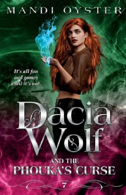 Dacia Wolf & the Phouka's Curse: A modern magical fairytale by Mandi Oyster