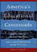 America's Educational Crossroads: Continue to Widen the Achievement Gap or Make a Seismic Shift Forward Into the 21st Century by Julie Coles