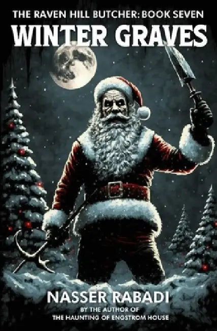 Winter Graves: A Slasher Horror Novel by Nasser Rabadi