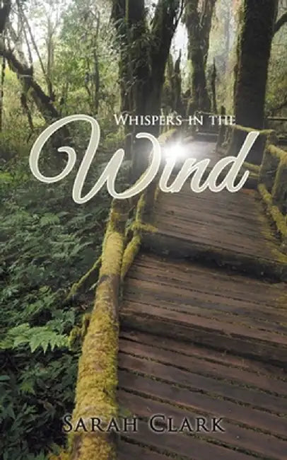Whispers In The Wind by Sarah Clark
