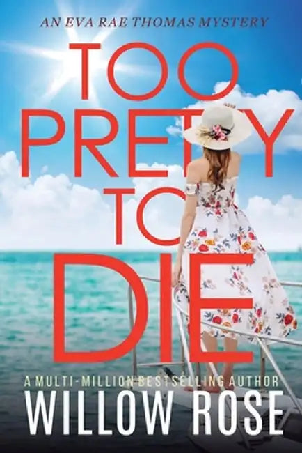 Too Pretty to Die by Willow Rose