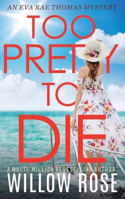 Too Pretty to Die by Willow Rose