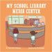 My School Library Media Center by Anderson, Cheryl