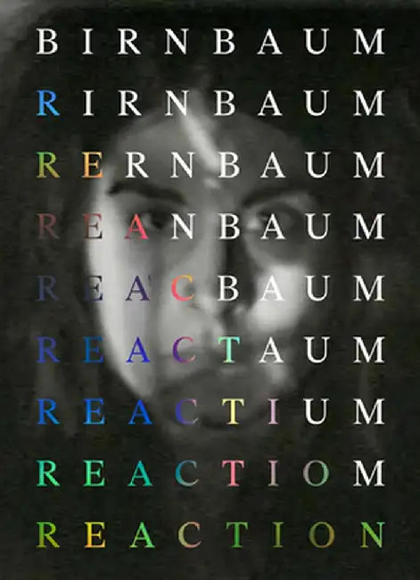 Dara Birnbaum: Reaction by Dara Birnbaum