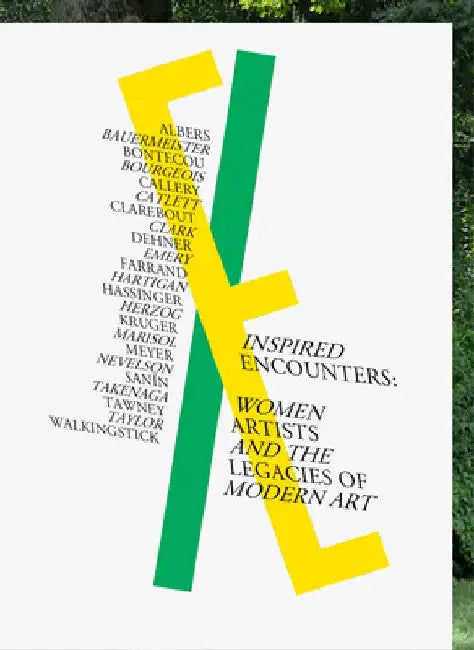 Inspired Encounters: Women Artists and the Legacies of Modern Art by Katrina London