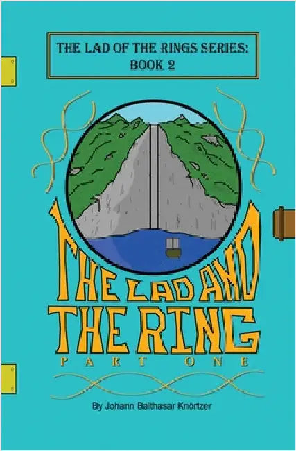 The Lad and the Ring: Part 1 by Knörtzer, Johann Balthasar