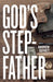 Gods Stepfather