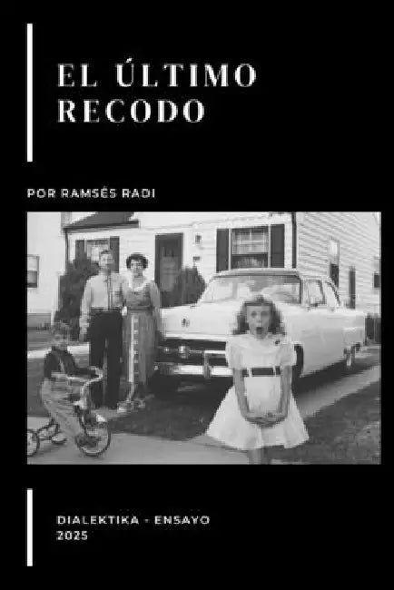 El último recodo by Gabriel Beregovenko, Jorge González Arocha, Ramsés Radi Hernández