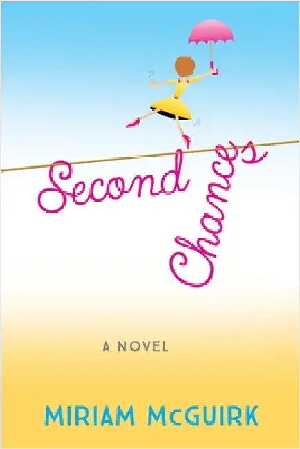 Second Chances by McGuirk, Miriam