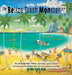 The Belize Trash Monster - Noah Text - HB by Sylvia M. Medina, Lady Dixie Bowen, Walter Castillo