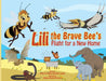 Lili the Brave Bee's Flight for a New Home - PB: Environmental Heroes Series by Sylvia M. Medina, Kelly Landen, Andreas Wessel-Therhorn