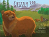 Grizzly 399 - Environmental Reader - Paperback 1st Edition by Sylvia M. Medina, Thomas Mangelsen, Morgan Spicer