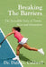 Breaking The Barriers-The Incredible Story of Tennis, Race and Innovation by Dale G. Caldwell