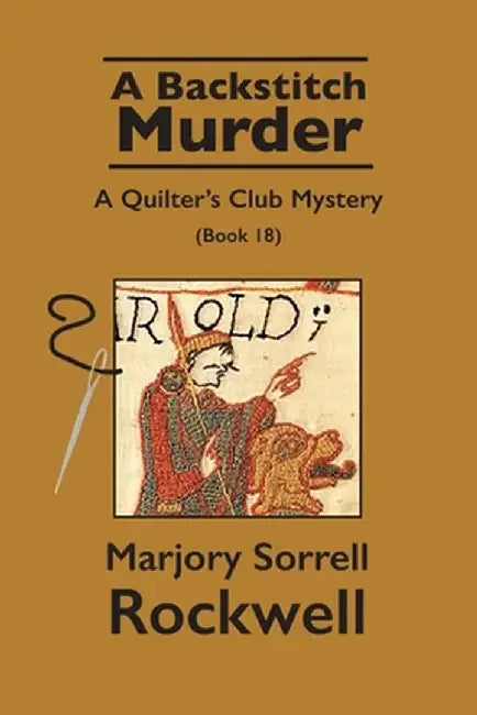 A Backstitch Murder-A Quilter's Club Mystery by Marjory Sorrell Rockwell