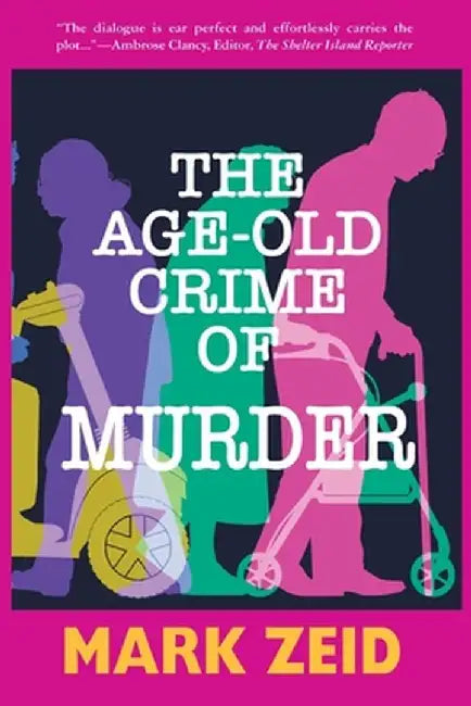The Age-Old Crime of Murder by Mark Zeid