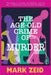 The Age-Old Crime of Murder by Mark Zeid