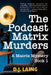 The Podcast Matrix Murders by Laing, D. J.