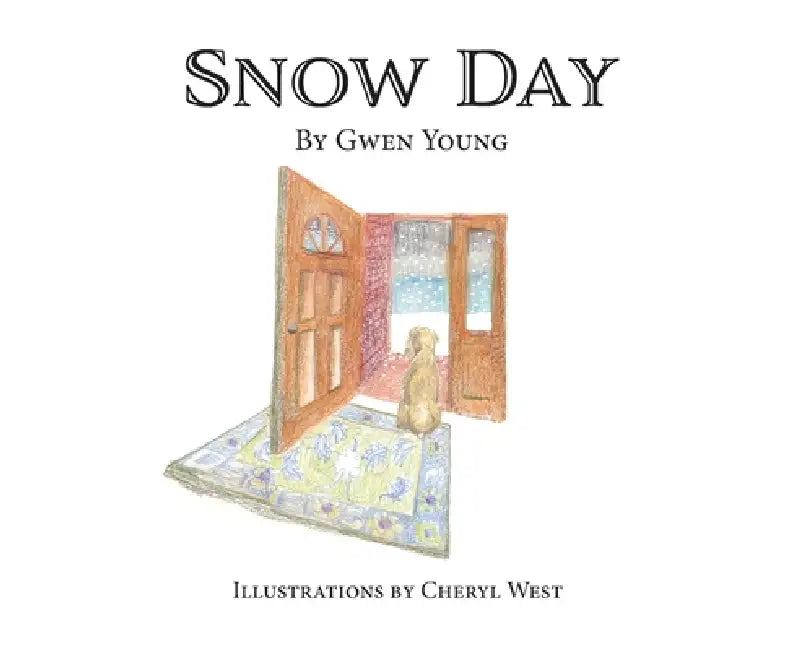 Snow Day by Gwen Young, Cheryl West