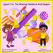 Quest for The Missing Numbers and Shapes by Felice S. C.