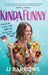 Kinda Funny: Stories by a Full-Time Comedian (with Four Part-Time Jobs) by Jj Barrows