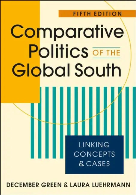 Comparative Politics of the Global South by December Green