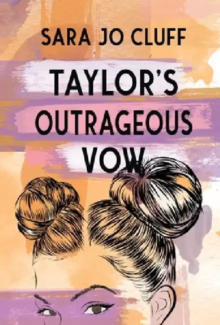 Taylor's Outrageous Vow by Sara Jo Cluff