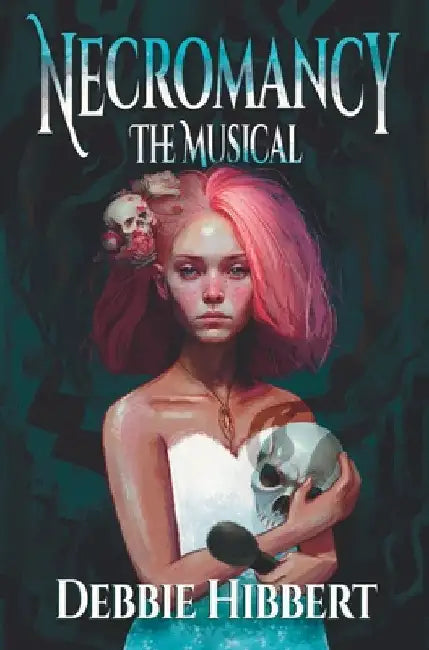 Necromancy the Musical by Hibbert, Debbie