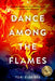 Dance Among the Flames by Tori Eldridge