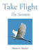 Take Flight: The Sonnets by Thomas Reischel
