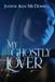 My Ghostly Lover by Judith Ann McDowell