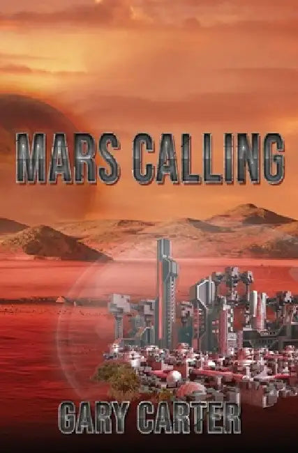 Mars Calling by Gary Carter