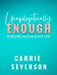 Unapologetically Enough: Reshaping Success & Self-Love by Carrie Severson