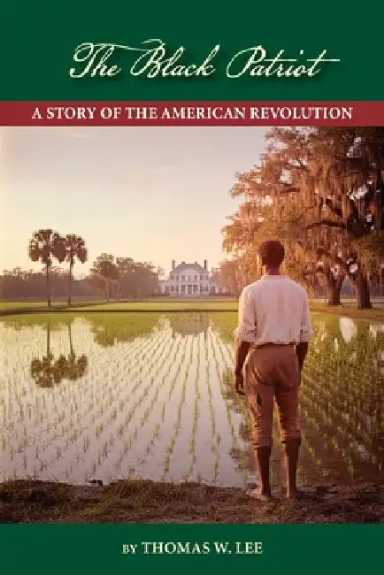The Black Patriot by Thomas W. Lee