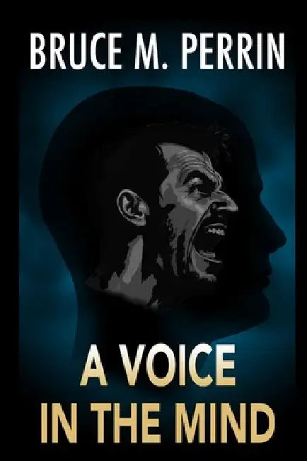 A Voice in the Mind by Bruce M. Perrin