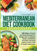 The Complete Mediterranean Diet Cookbook for Beginners by Camila White