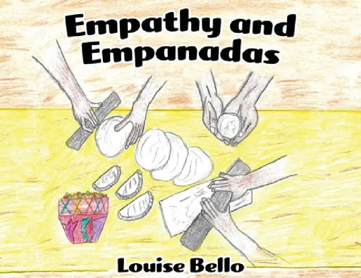 Empathy and Empanadas by Louise Bello