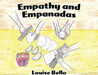 Empathy and Empanadas by Louise Bello