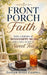 Front Porch Faith: with a Serving of Mississippi Mud and a Tall Glass of Sweet Tea by Elizabeth Bevis, Ginder Single Chappell