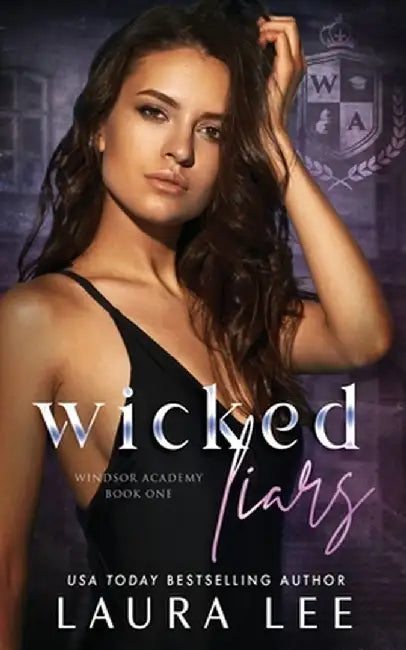 Wicked Liars: A Dark High School Bully Romance by Laura Lee