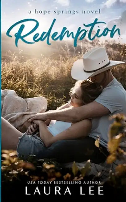 Redemption: A Small Town Second Chance Romance by Laura Lee