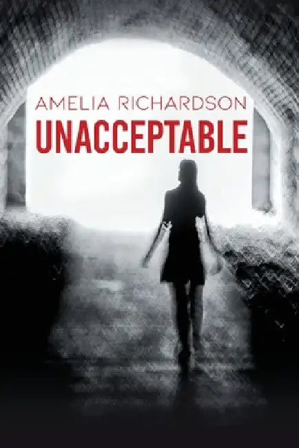 Unacceptable by Amelia Richardson