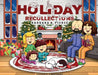 Holiday Recollections by Barbara A. Pierce